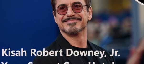 Kisah Robert Downey, Jr. Yang Sangat Seru Untuk Dibicarakan