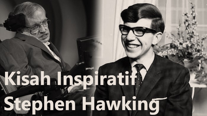 Kisah Inspiratif Stephen Hawkin