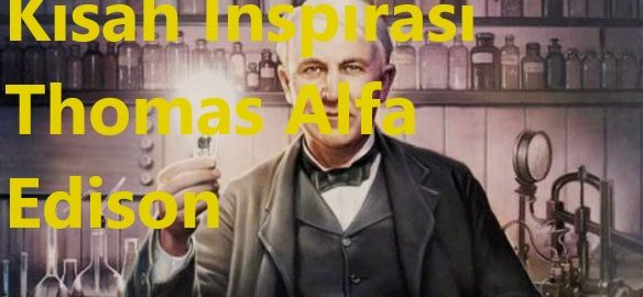 Kisah Inspirasi Thomas Alfa Edison