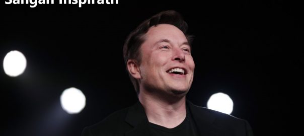 Sebuah Kisah Elon Musk Yang Sangan Inspiratif