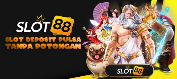 Slot Deposit Pulsa 10 Ribu Pilihan Pintar untuk Bermain Game Online